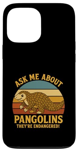 Pangolin Lover Gefährdetes Tier retten Pangolin Hülle für iPhone 13 Pro Max von Pangolin Lover Endangered Animal