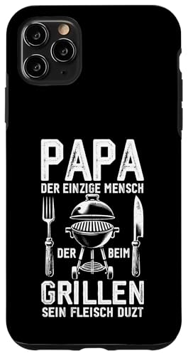Papa Der Einzige Mensch Der Beim Grillen Sein Fleisch Duzt Hülle für iPhone 11 Pro Max Papa Der Einzige Mensch Der Beim Grillen Sein Fleisch Duzt Hülle für iPhone 11 Pro Max von Papa Einzige Beim Grillen Duzt Spruch Vater Grill