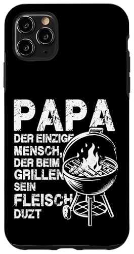 Papa Der Einzige Mensch Der Beim Grillen Sein Fleisch Duzt Hülle für iPhone 11 Pro Max Papa Der Einzige Mensch Der Beim Grillen Sein Fleisch Duzt Hülle für iPhone 11 Pro Max von Papa Einzige Beim Grillen Duzt Spruch Vater Grill