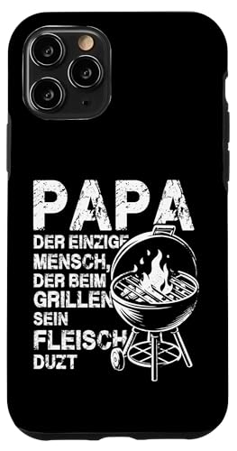 Papa Der Einzige Mensch Der Beim Grillen Sein Fleisch Duzt Hülle für iPhone 11 Pro Papa Der Einzige Mensch Der Beim Grillen Sein Fleisch Duzt Hülle für iPhone 11 Pro von Papa Einzige Beim Grillen Duzt Spruch Vater Grill
