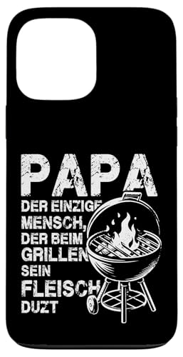 Papa Der Einzige Mensch Der Beim Grillen Sein Fleisch Duzt Hülle für iPhone 13 Pro Max Papa Der Einzige Mensch Der Beim Grillen Sein Fleisch Duzt Hülle für iPhone 13 Pro Max von Papa Einzige Beim Grillen Duzt Spruch Vater Grill