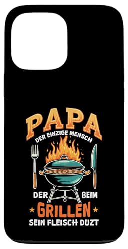 Papa Der Einzige Mensch Der Beim Grillen Sein Fleisch Duzt Hülle für iPhone 13 Pro Max Papa Der Einzige Mensch Der Beim Grillen Sein Fleisch Duzt Hülle für iPhone 13 Pro Max von Papa Einzige Beim Grillen Duzt Spruch Vater Grill