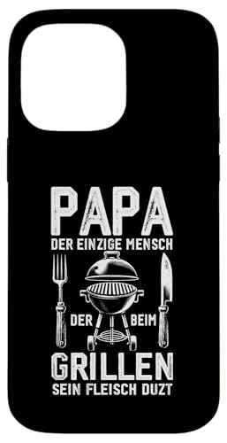 Papa Der Einzige Mensch Der Beim Grillen Sein Fleisch Duzt Hülle für iPhone 14 Pro Max Papa Der Einzige Mensch Der Beim Grillen Sein Fleisch Duzt Hülle für iPhone 14 Pro Max von Papa Einzige Beim Grillen Duzt Spruch Vater Grill