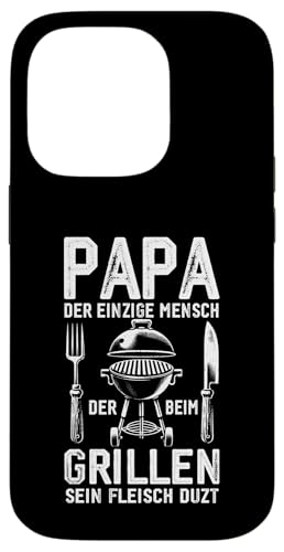 Papa Der Einzige Mensch Der Beim Grillen Sein Fleisch Duzt Hülle für iPhone 14 Pro Papa Der Einzige Mensch Der Beim Grillen Sein Fleisch Duzt Hülle für iPhone 14 Pro von Papa Einzige Beim Grillen Duzt Spruch Vater Grill