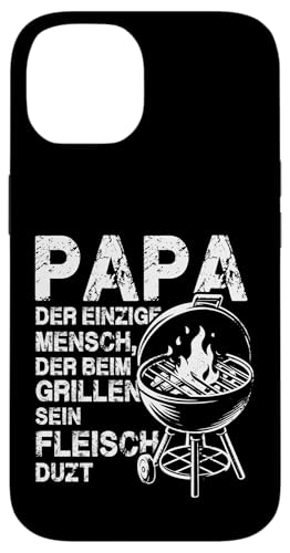Papa Der Einzige Mensch Der Beim Grillen Sein Fleisch Duzt Hülle für iPhone 14 Papa Der Einzige Mensch Der Beim Grillen Sein Fleisch Duzt Hülle für iPhone 14 von Papa Einzige Beim Grillen Duzt Spruch Vater Grill