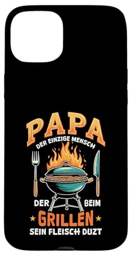 Papa Der Einzige Mensch Der Beim Grillen Sein Fleisch Duzt Hülle für iPhone 15 Plus Papa Der Einzige Mensch Der Beim Grillen Sein Fleisch Duzt Hülle für iPhone 15 Plus von Papa Einzige Beim Grillen Duzt Spruch Vater Grill