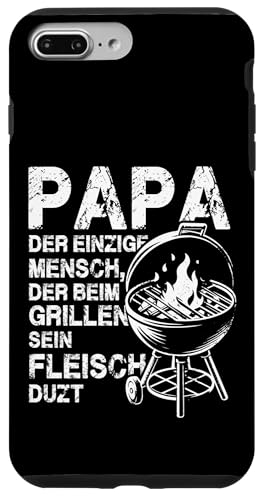 Papa Der Einzige Mensch Der Beim Grillen Sein Fleisch Duzt Hülle für iPhone 7 Plus/8 Plus Papa Der Einzige Mensch Der Beim Grillen Sein Fleisch Duzt Hülle für iPhone 7 Plus/8 Plus von Papa Einzige Beim Grillen Duzt Spruch Vater Grill