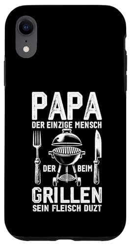 Papa Der Einzige Mensch Der Beim Grillen Sein Fleisch Duzt Hülle für iPhone XR Papa Der Einzige Mensch Der Beim Grillen Sein Fleisch Duzt Hülle für iPhone XR von Papa Einzige Beim Grillen Duzt Spruch Vater Grill