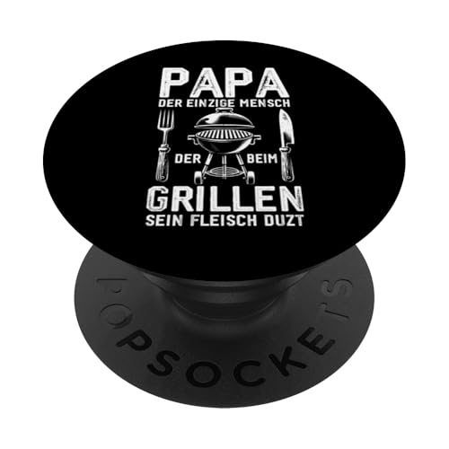 Papa Der Einzige Mensch Der Beim Grillen Sein Fleisch Duzt PopSockets Klebender PopGrip Papa Der Einzige Mensch Der Beim Grillen Sein Fleisch Duzt PopSockets Klebender PopGrip von Papa Einzige Beim Grillen Duzt Spruch Vater Grill