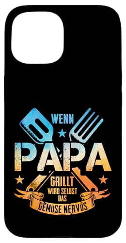 Wenn Papa Grillt Wird Selbst Das Gemüse Nervös Väter Grillen Hülle für iPhone 15 Wenn Papa Grillt Wird Selbst Das Gemüse Nervös Väter Grillen Hülle für iPhone 15 von Papa Grillt Das Gemüse Wird Nervös Grillen Väter