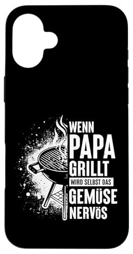 Wenn Papa Grillt Wird Selbst Das Gemüse Nervös Väter Grillen Hülle für iPhone 16 Plus Wenn Papa Grillt Wird Selbst Das Gemüse Nervös Väter Grillen Hülle für iPhone 16 Plus von Papa Grillt Das Gemüse Wird Nervös Grillen Väter