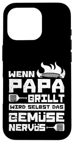 Wenn Papa Grillt Wird Selbst Das Gemüse Nervös Väter Grillen Hülle für iPhone 16 Pro Wenn Papa Grillt Wird Selbst Das Gemüse Nervös Väter Grillen Hülle für iPhone 16 Pro von Papa Grillt Das Gemüse Wird Nervös Grillen Väter