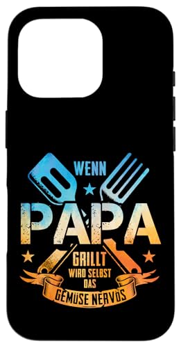 Wenn Papa Grillt Wird Selbst Das Gemüse Nervös Väter Grillen Hülle für iPhone 16 Pro Wenn Papa Grillt Wird Selbst Das Gemüse Nervös Väter Grillen Hülle für iPhone 16 Pro von Papa Grillt Das Gemüse Wird Nervös Grillen Väter