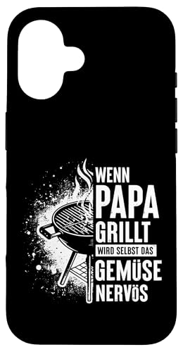 Wenn Papa Grillt Wird Selbst Das Gemüse Nervös Väter Grillen Hülle für iPhone 16 Wenn Papa Grillt Wird Selbst Das Gemüse Nervös Väter Grillen Hülle für iPhone 16 von Papa Grillt Das Gemüse Wird Nervös Grillen Väter