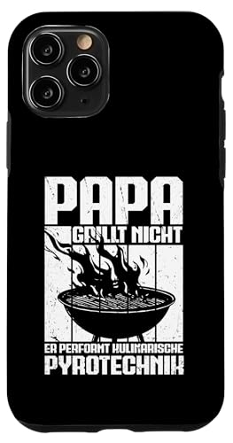Papa Grillt Nicht Er Performt Kulinarische Pyrotechnik Grill Hülle für iPhone 11 Pro Papa Grillt Nicht Er Performt Kulinarische Pyrotechnik Grill Hülle für iPhone 11 Pro von Papa Grillt Nicht Pyrotechnik Geschenkidee Vater