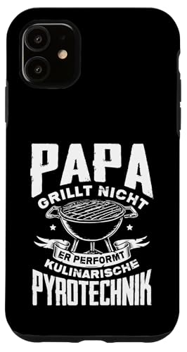 Papa Grillt Nicht Er Performt Kulinarische Pyrotechnik Grill Hülle für iPhone 11 Papa Grillt Nicht Er Performt Kulinarische Pyrotechnik Grill Hülle für iPhone 11 von Papa Grillt Nicht Pyrotechnik Geschenkidee Vater