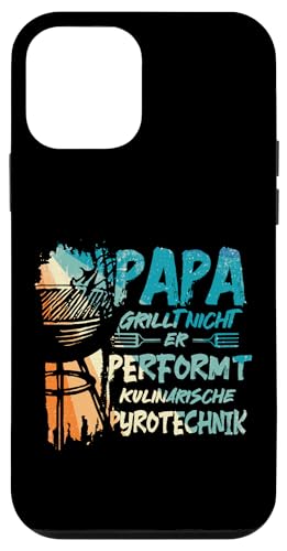 Papa Grillt Nicht Er Performt Kulinarische Pyrotechnik Grill Hülle für iPhone 12 mini von Papa Grillt Nicht Pyrotechnik Geschenkidee Vater