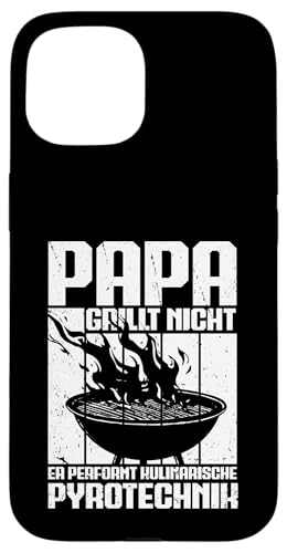 Papa Grillt Nicht Er Performt Kulinarische Pyrotechnik Grill Hülle für iPhone 15 Papa Grillt Nicht Er Performt Kulinarische Pyrotechnik Grill Hülle für iPhone 15 von Papa Grillt Nicht Pyrotechnik Geschenkidee Vater