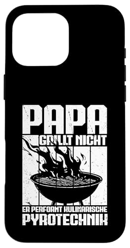 Papa Grillt Nicht Er Performt Kulinarische Pyrotechnik Grill Hülle für iPhone 16 Pro Max Papa Grillt Nicht Er Performt Kulinarische Pyrotechnik Grill Hülle für iPhone 16 Pro Max von Papa Grillt Nicht Pyrotechnik Geschenkidee Vater