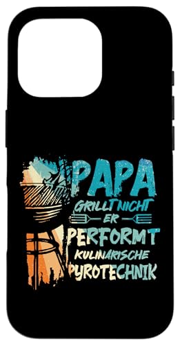 Papa Grillt Nicht Er Performt Kulinarische Pyrotechnik Grill Hülle für iPhone 16 Pro Papa Grillt Nicht Er Performt Kulinarische Pyrotechnik Grill Hülle für iPhone 16 Pro von Papa Grillt Nicht Pyrotechnik Geschenkidee Vater