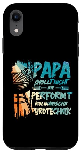 Papa Grillt Nicht Er Performt Kulinarische Pyrotechnik Grill Hülle für iPhone XR Papa Grillt Nicht Er Performt Kulinarische Pyrotechnik Grill Hülle für iPhone XR von Papa Grillt Nicht Pyrotechnik Geschenkidee Vater