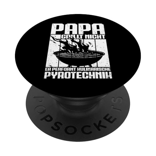 Papa Grillt Nicht Er Performt Kulinarische Pyrotechnik Grill PopSockets Klebender PopGrip Papa Grillt Nicht Er Performt Kulinarische Pyrotechnik Grill PopSockets Klebender PopGrip von Papa Grillt Nicht Pyrotechnik Geschenkidee Vater