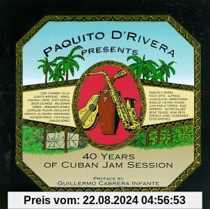 40 Years of Cuban Jam Session von Paquito D'Rivera