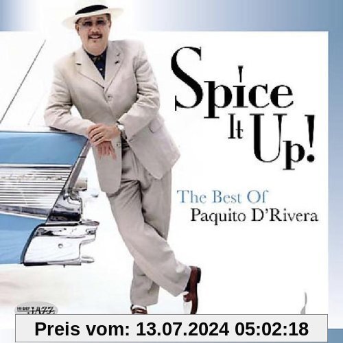 Spice It Up-the Best of Paqu von Paquito D'Rivera
