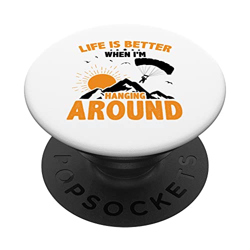 Life Is Better When I'm Hanging Garagliding Paraglider Sport PopSockets mit austauschbarem PopGrip Life Is Better When I'm Hanging Garagliding Paraglider Sport PopSockets mit austauschbarem PopGrip von Paraglider Gift Idea Paraglider Skydiving Sport