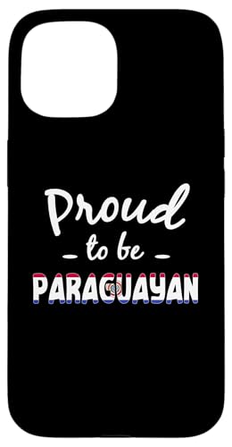 Stolz darauf, paraguayisch zu sein — Paraguay, Pride Spruch Hülle für iPhone 15 von Paraguay Flag Designs Proud Paraguayan Roots