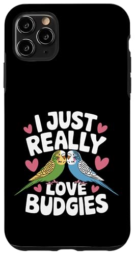 Sittich I Just Really Love Wellensittiche Hülle für iPhone 11 Pro Max Sittich I Just Really Love Wellensittiche Hülle für iPhone 11 Pro Max von Parakeet Budgie Bird Animal