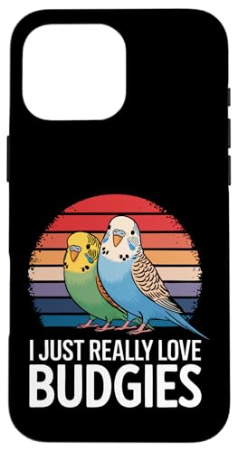 Sittich I Just Really Love Wellensittiche Hülle für iPhone 16 Pro Max von Parakeet Budgie Bird Animal