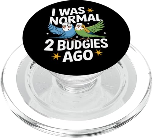 Sittich I Was Normal 2 Wellensittiche vor PopSockets PopGrip für MagSafe von Parakeet Budgie Bird Animal