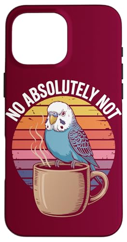 Kollege Wellensittich Sittich Kaffee Grumpy Wellensittich Hülle für iPhone 16 Pro Max Kollege Wellensittich Sittich Kaffee Grumpy Wellensittich Hülle für iPhone 16 Pro Max von Parakeet Lover Gifts & Budgie Tees
