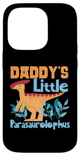 Dinosaurier: Daddy's Little Parasaurolophus Hülle für iPhone 14 Pro von Parasaurolophus Dinosaur Designs For Kids