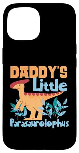 Dinosaurier: Daddy's Little Parasaurolophus Hülle für iPhone 15 Dinosaurier: Daddy's Little Parasaurolophus Hülle für iPhone 15 von Parasaurolophus Dinosaur Designs For Kids