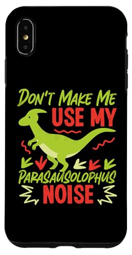 Dinosaurier: Don't Make Me Use My Parasausolophus Noise Hülle für iPhone XS Max Dinosaurier: Don't Make Me Use My Parasausolophus Noise Hülle für iPhone XS Max von Parasaurolophus Dinosaur Designs For Kids