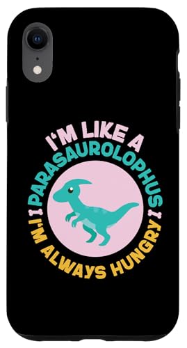 Dinosaurier: I'm Like A Parasaurolophus, I'm Always Hungry Hülle für iPhone XR Dinosaurier: I'm Like A Parasaurolophus, I'm Always Hungry Hülle für iPhone XR von Parasaurolophus Dinosaur Designs For Kids