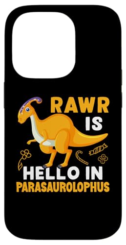 Dinosaurier: Rawr Is Hello In Parasaurolophus Hülle für iPhone 14 Pro Dinosaurier: Rawr Is Hello In Parasaurolophus Hülle für iPhone 14 Pro von Parasaurolophus Dinosaur Designs For Kids