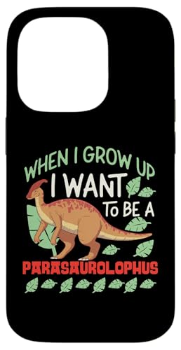 Dinosaurier: When I Grow Up, I Want To Be A Parasaurolophus Hülle für iPhone 14 Pro Dinosaurier: When I Grow Up, I Want To Be A Parasaurolophus Hülle für iPhone 14 Pro von Parasaurolophus Dinosaur Designs For Kids