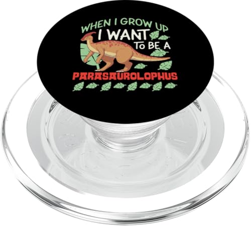 Dinosaurier: When I Grow Up, I Want To Be A Parasaurolophus PopSockets PopGrip für MagSafe von Parasaurolophus Dinosaur Designs For Kids