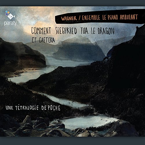 Comment Siegfried Tua le Dragon/+ von Paraty (Harmonia Mundi)