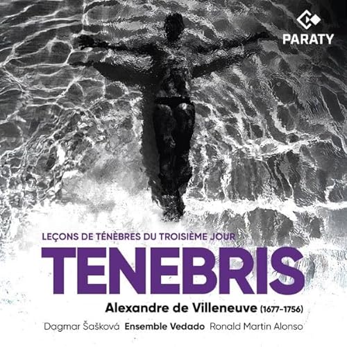 Tenebris: Leçons de Ténèbres du Troisième Jour (Paris 1719) von Paraty (Harmonia Mundi)