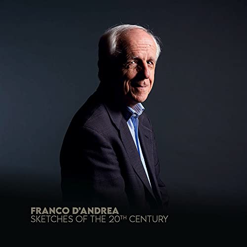 Franco D Andrea: Sketches Of The 20th Century [CD] von Parco Della Musica