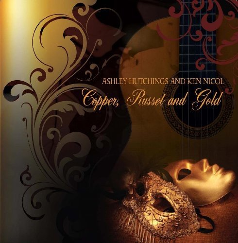 Ashley & Ken Nicol Hutchings - Copper, Russet And Gold von nan