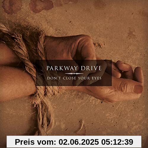 Don'T Close Your Eyes Don'T Close Your Eyes von Parkway Drive