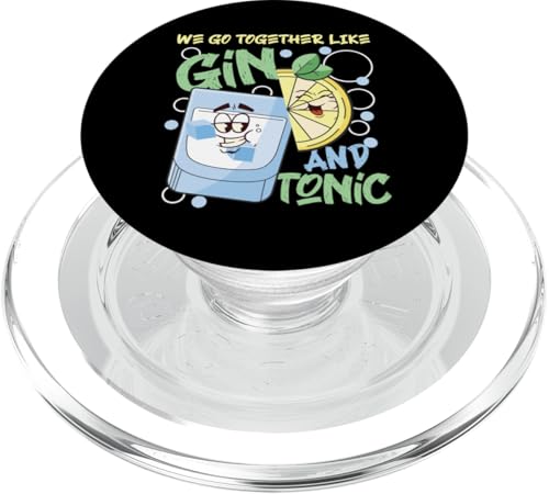 We Go Together Like Gin Tonic PopSockets PopGrip für MagSafe von Partner Design Ideas For Couples In Love
