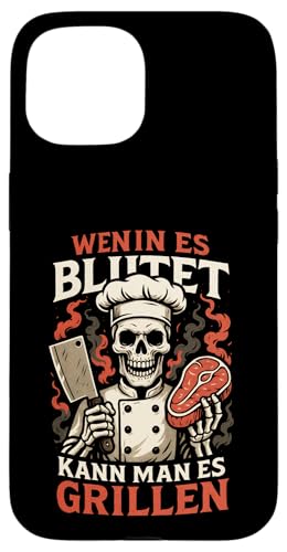 Wenn Es Blutet Kann Man Es Grillen - Bratwurst Hülle für iPhone 15 Wenn Es Blutet Kann Man Es Grillen - Bratwurst Hülle für iPhone 15 von Party Sommer Grillen Grillabend Grillmeister