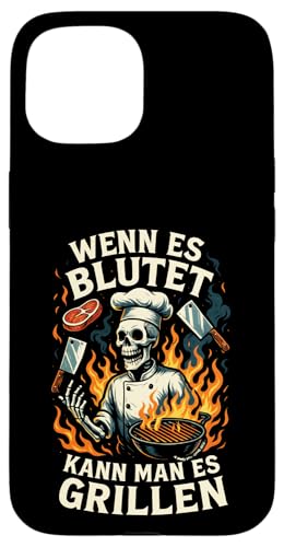Wenn Es Blutet Kann Man Es Grillen - Bratwurst Hülle für iPhone 15 Wenn Es Blutet Kann Man Es Grillen - Bratwurst Hülle für iPhone 15 von Party Sommer Grillen Grillabend Grillmeister