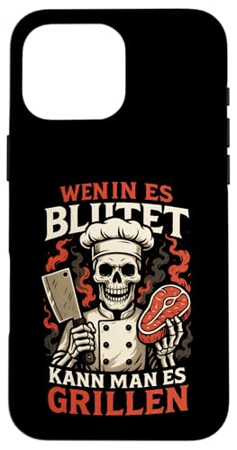 Wenn Es Blutet Kann Man Es Grillen - Bratwurst Hülle für iPhone 16 Pro Max Wenn Es Blutet Kann Man Es Grillen - Bratwurst Hülle für iPhone 16 Pro Max von Party Sommer Grillen Grillabend Grillmeister